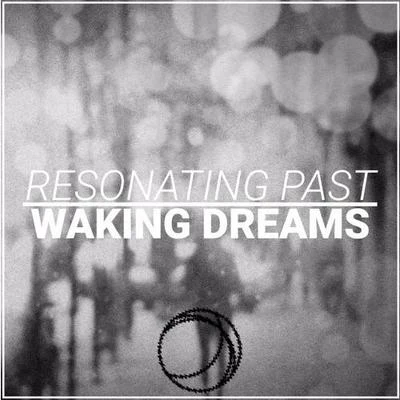 Resonating Past 專輯 Waking Dreams/Fiora/Seven Lions