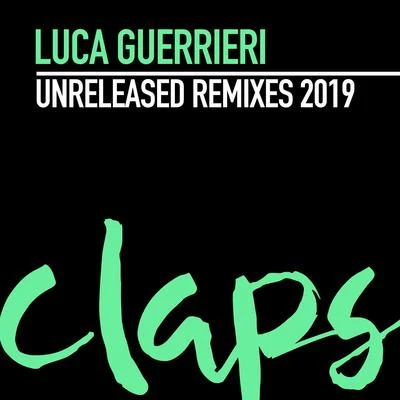 Unreleased Remixes 2019 专辑 Luca Guerrieri