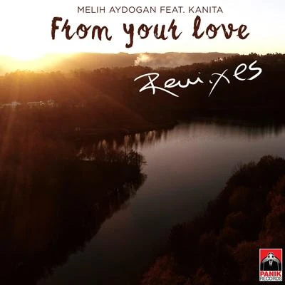 From Your Love (Remixes) 專輯 Melih Aydogan/Ilkay Sencan