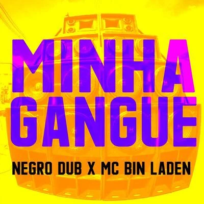 Minha Gangue 專輯 MC Bin Laden