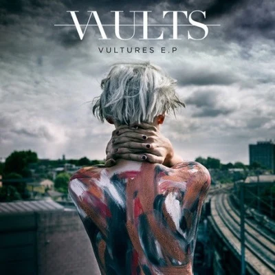 Vultures – EP 專輯 Vaults