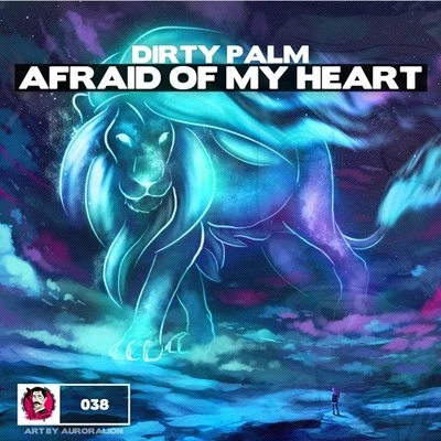 Afraid Of My Heart 專輯 Dirty Palm