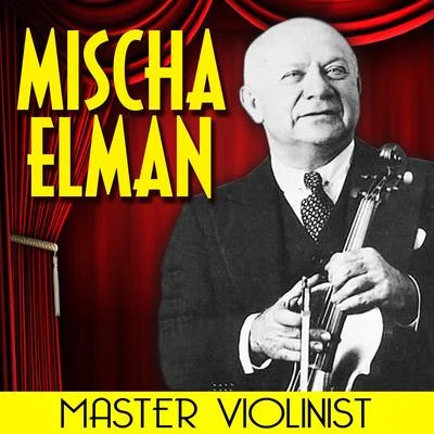 Mischa ElmanPhiladelphia Robin Hood Dell OrchestraAlexander Hilsberg Master Violinist