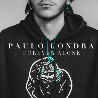 Forever Alone 專輯 Paulo Londra