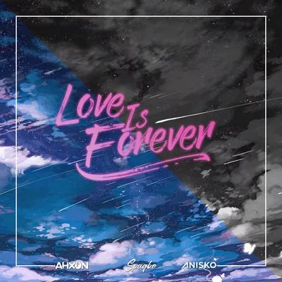 Love Is Forever 专辑 AhXon