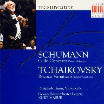 Schumann: Cello Concerto, Op. 129 - Tchaikovsky: Variations on a Rococo Theme, Op. 55 专辑 Kurt Masur