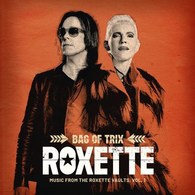 Bag Of Trix Vol. 1 (Music From The Roxette Vaults) 专辑 Roxette