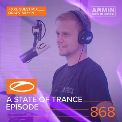 A State Of Trance Episode 868 (+ XXL Guest Mix: Orjan Nilsen) 專輯 Orjan Nilsen