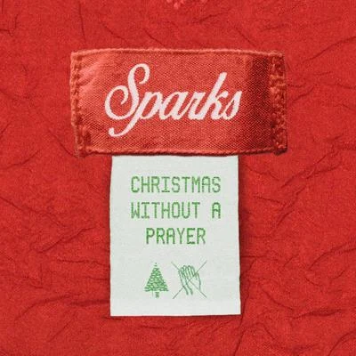 Christmas Without a Prayer 專輯 Sparks