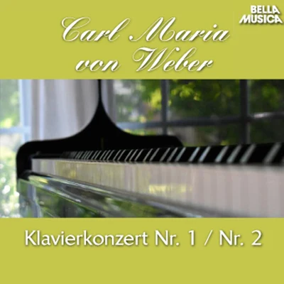 Weber: Klavierkonzerte, Vol. 2 專輯 Daphne Evangelatos/Michael Nowak/Heinz Heidbuchel/Cologne Radio Orchestra/Gerd Grochowski