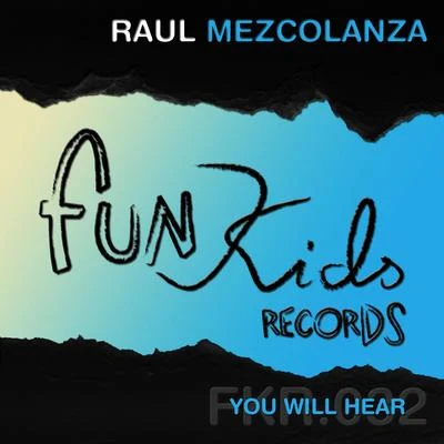 You Will Hear 專輯 Raul Mezcolanza