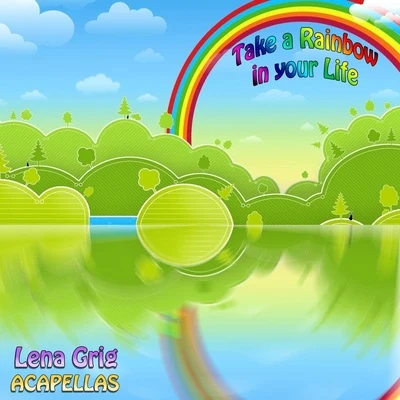 Take a Rainbow in Your Life ( Acapella 128 BPM in G Major and G Min) 專輯 Lena Grig/Nafis