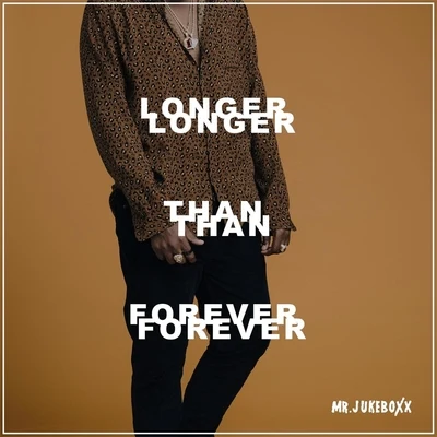 Longer Than Forever 專輯 Lemarroy/Mr. Jukeboxx