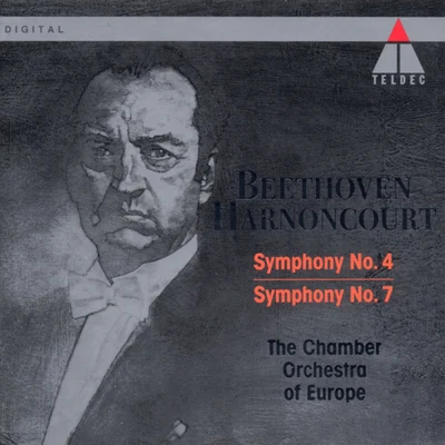 Chamber Orchestra of Europe/Nikolaus Harnoncourt Beethoven : Symphonies Nos 4 & 7