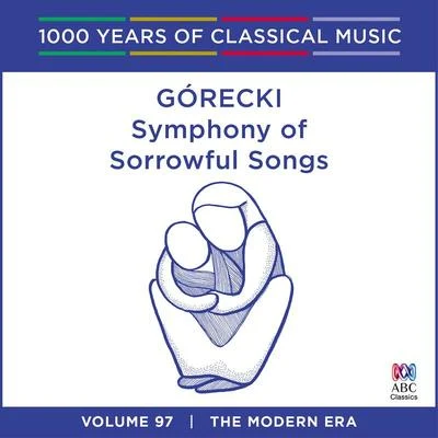 Yvonne Kenny Gorecki: Symphony Of Sorrowful Songs (1000 Years Of Classical Music, Vol. 97)