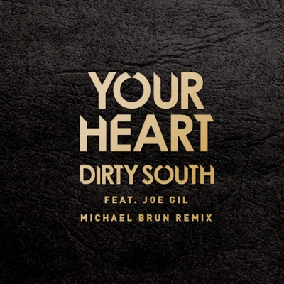 Your Heart (Michael Brun Remix) 專輯 Dirty South