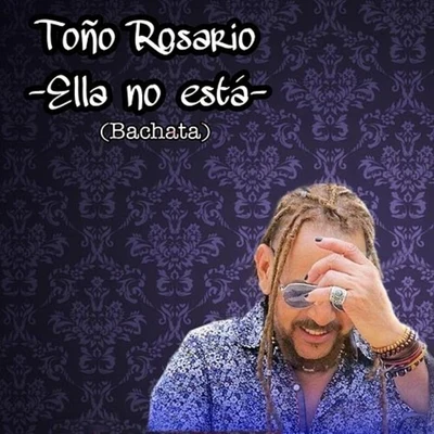 Ella No Está (Bachata) 專輯 Toño Rosario/Miky Chevalier