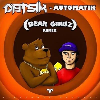 Automatik (Bear Grillz Remix) 专辑 Bear Grillz