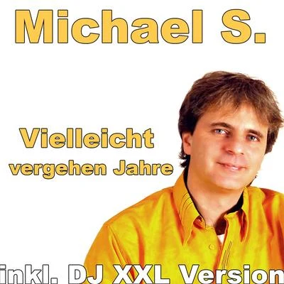 Vielleicht vergehen Jahre (... zum Glück ) 專輯 Michael S./Morgan Page