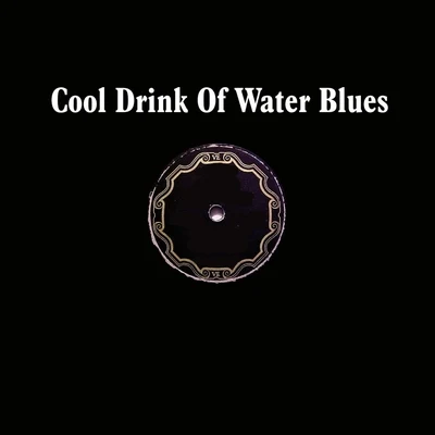 Cool Drink of Water Blues 专辑 Tommy Johnson