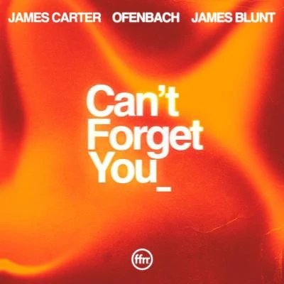 Can’t Forget You (feat. James Blunt) 專輯 James Carter