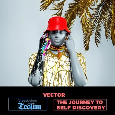 Vector VIBES BEFORE TESLIM: The Journey To Self Discovery