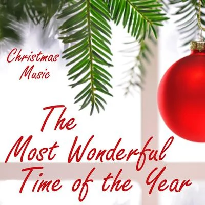 Christmas Music - The Most Wonderful Time of the Year 专辑 Christmas Music