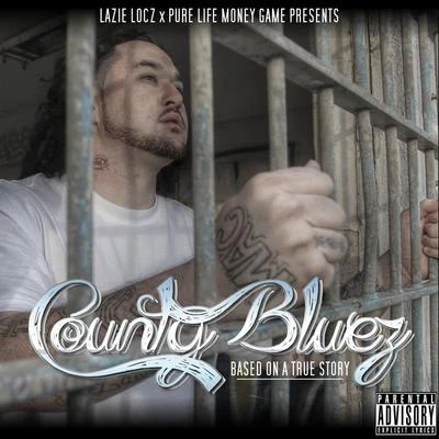 County Bluez (Based on a True Story) 专辑 Lazie Locz