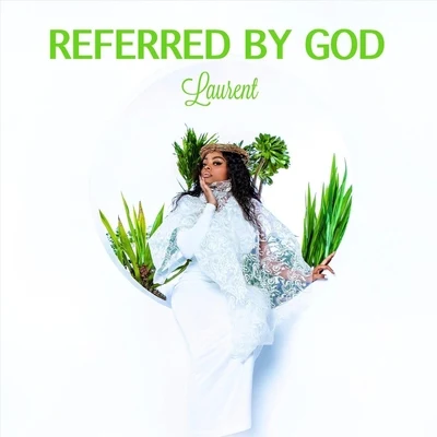 Referred by God 專輯 LAURENT