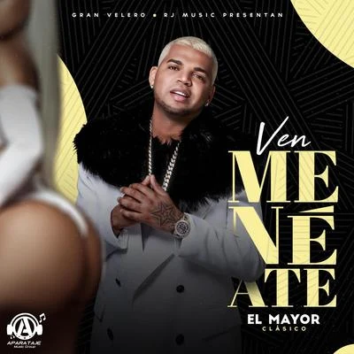 Ven Meneate 專輯 El Mayor Clasico