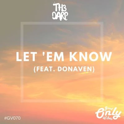 Let ´Em Know (feat. Donaven) 專輯 TH3 DARP