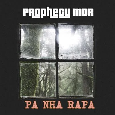 Pa Nha Rapa 專輯 Prophecy MDR