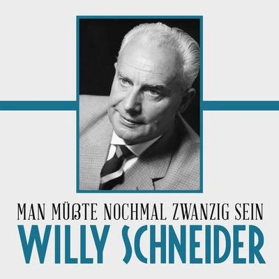 Man müßte nochmal zwanzig sein 專輯 Willy Schneider