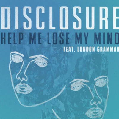 Disclosure Help Me Lose My Mind