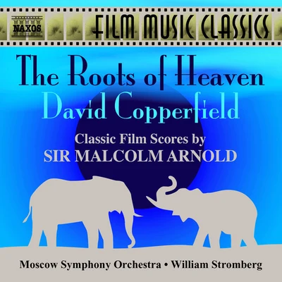 ARNOLD, M.: Roots of Heaven (The)David Copperfield (Moscow Symphony, Stromberg) 專輯 Moscow Symphony Orchestra/Valery Polyansky/Alexander Ivashkin