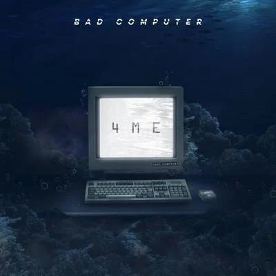 4Me (Original Mix) 專輯 Bad Computer