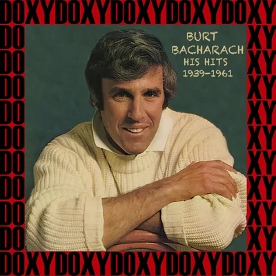 His Hits 1939-1961 (Hd Remastered Edition, Doxy Collection) 专辑 Burt Bacharach/B.J. Thomas/Hal David