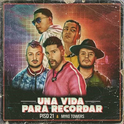 Una Vida Para Recordar 專輯 Myke Towers/Brytiago/Justin Quiles/Nicky Jam/Rauw Alejandro