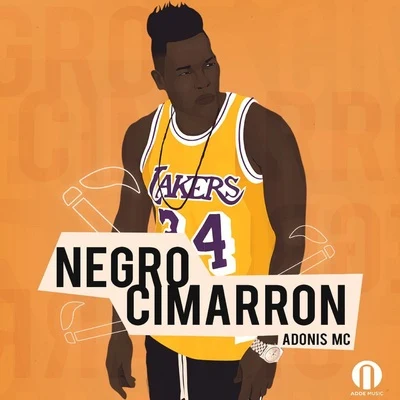 Negro Cimarron 专辑 Adonis MC