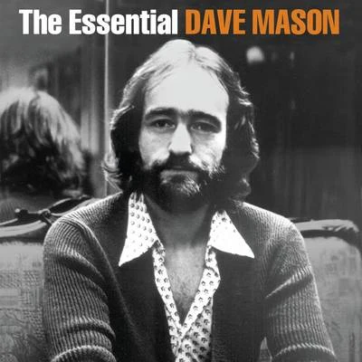 The Essential Dave Mason 專輯 Dave Mason