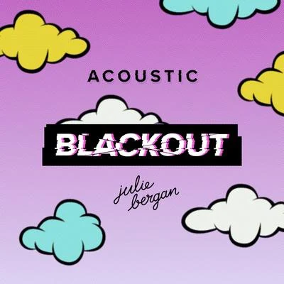 Julie Bergan Blackout (Acoustic)