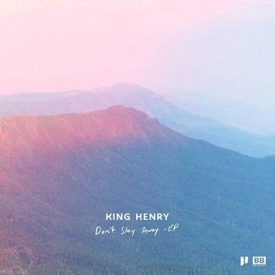 Dont Stay Away 專輯 King Henry