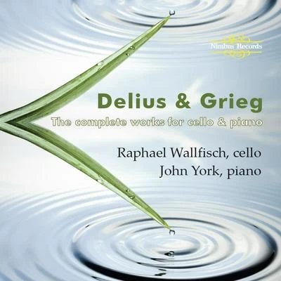 Delius & Grieg: The Complete Works for Cello and Piano 專輯 Raphael Wallfisch