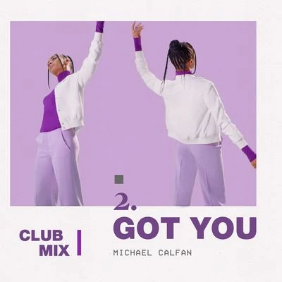 Michael CalfanFedde Le Grand Got You (Club Mix)