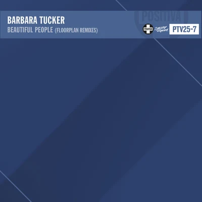 Beautiful People (Floorplan Remixes) 专辑 Barbara Tucker