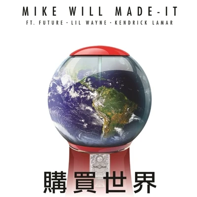 Buy the World 专辑 Mike WiLL Made-It