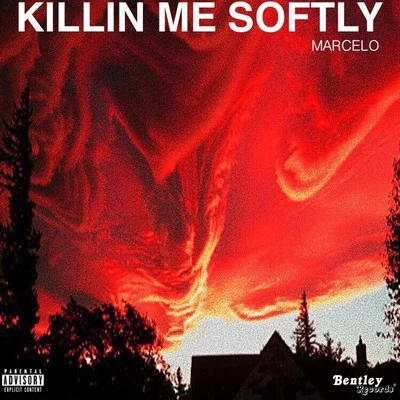 Killin Me Softly 專輯 Marcelo