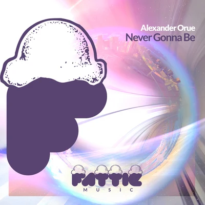 Never Gonna Be (Radio Mix ) 專輯 Alexander Orue/Henry D