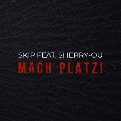 Mach Platz 专辑 Skip