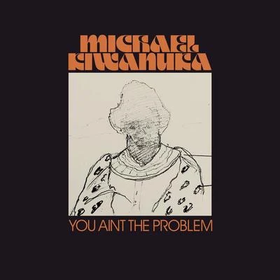 You Aint The Problem 專輯 Michael Kiwanuka